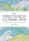 The Mindfulness Coloring Book: Anti-Stress Art Therapy for Busy People (The Mindfulness Coloring Series)