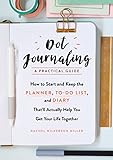 Dot Journaling―A Practical Guide: How to Start and Keep the Planner, To-Do List, and Diary That’ll Actually Help You Get Your Life Together