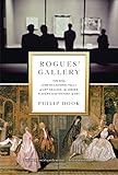 Rogues Gallery The Rise And Occasional Fall Of Art Dealers The Hidden Players In The History Of Art