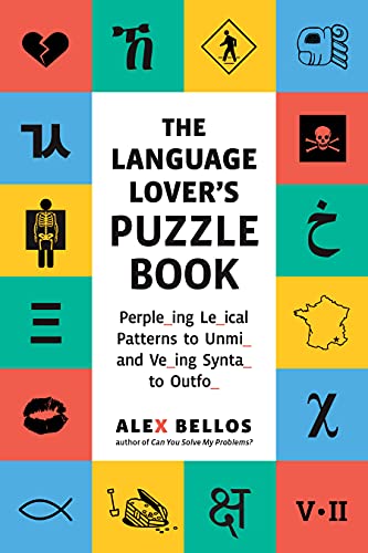 Portada de The Language Lover's Puzzle Book: A World Tour of Languages and Alphabets in 100 Amazing Puzzles (Alex Bellos Puzzle Books)