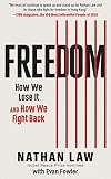 Freedom: How We Lose It and How We Fight Back