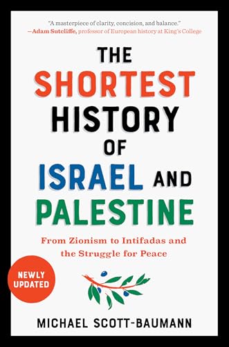 The Shortest History of Israel and Palestine (By: Michael Scott-Baumann) cover