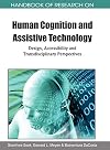 Handbook of Research on Human Cognition and Assistive Technology: Design, Accessibility and Transdisciplinary Perspectives