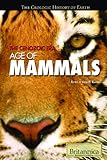 The Cenozoic Era Age Of Mammals Geologic History Of Earth Hardcover