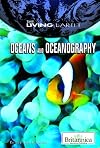 Oceans and Oceanography (The Living Earth)