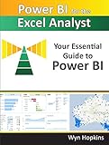 Power BI for the Excel Analyst: Your Essential Guide to Power BI