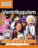 The Complete Idiots Guide To Ventriloquism