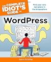 The Complete Idiot's Guide to WordPress