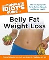 The Complete Idiot's Guide to Belly Fat Weight Loss