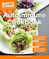 Autoimmune Cookbook (Idiot's Guides)