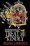 Treat Me Kindly
