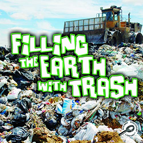 Cover of Filling the Earth with Trash