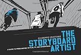 The Storyboard Artist A Guide To Freelancing In Film Tv And Advertising