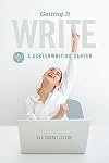 Getting it Write: An Insider's Guide to A Screenwriting Career