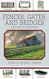 Fences, Gates, and Bridges: And How to Make Them