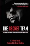 The Secret Team: The CIA and Its Allies in Control of the United States and the World