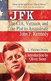 Jfk The Cia Vietnam And The Plot To Assassinate John F Kennedy