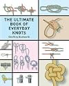 The Ultimate Book of Everyday Knots: (over 15,000 copies sold)