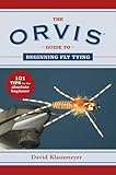 The Orvis Guide To Beginning Fly Tying 101 Tips For The Absolute Beginner Orvis Guides