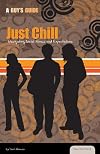Just Chill: Navigating Social Norms and Expectations (Essential Health: A Guy's Guide)