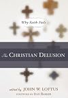 The Christian Delusion: Why Faith Fails