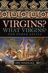 Virgins? What Virgins?: And Other Essays