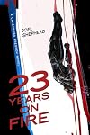 23 Years on Fire