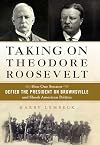 Taking on Theodore Roosevelt: How One Senator Defied the President on Brownsville and Shook American Politics
