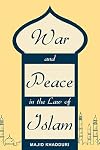 War and Peace in the Law of Islam