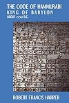 The Code of Hammurabi King of Babylon. About 2250 B.C. Autographed Text Transliteration...