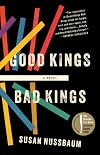 Good Kings, Bad Kings