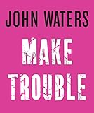 Make Trouble