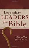 Legendary Leaders Of The Bible (Value Books)
