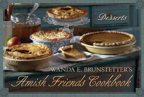 Wanda E. Brunstetter's Amish Friends Cookbook: Desserts book cover