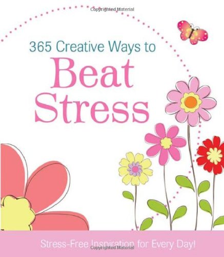 365 Creative Ways to Beat Stress (As: Janice Hanna) cover