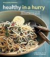 Healthy in a Hurry (Williams-Sonoma): Simple, Wholesome Recipes for Every Meal of the Day