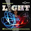 Exploring the Science of Light: 30+ Illuminating Experiments and Colorful Science Activities