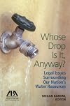 Whose drop is it, anyway?: legal issues surrounding our nation's water resources