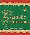 A Catholic Christmas