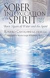 Sober Intoxication of the Spirit Part Two: Born Again of Water and the Spirit