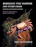 Breeding The Vampire And Other Crabs Brachyura And Anomura In Captivity