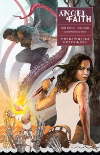 Angel & Faith, Volume 1: Where the River Meets the Sea book cover
