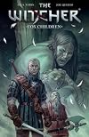The Witcher Volume 2: Fox Children