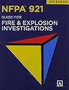 NFPA 921: Guide for Fire and Explosion Investigations, 2011 Edition