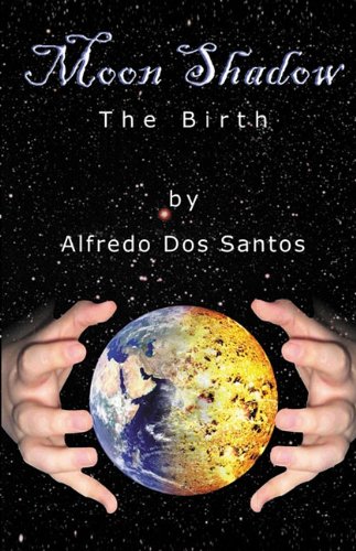 Cover of Moon Shadow: The Birth