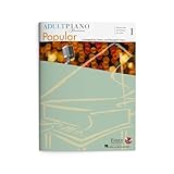 Adult Piano Adventures Popular Book 1: Timeless Hits and Popular Favorites (Adult Piano Adventures: Popular, 1)