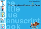The Little Blue Manuscript Book Faber Piano Adventures My First Piano Adventure