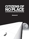 Citizens of No Place: An Architectural Graphic Novel