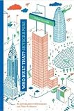 Who Built That Skyscrapers An Introduction To Skyscrapers And Their Architects
