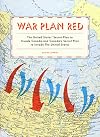 War Plan Red: The United States' Secret Plan to Invade Canada and Canada's Secret Plan to Invade the United States